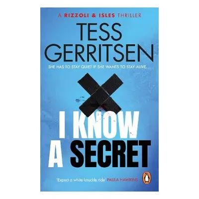 I Know a Secret - Gerritsen, Tess