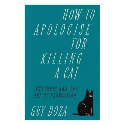 How to Apologise for Killing a Cat - Doza, Guy