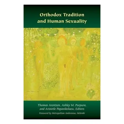 Orthodox Tradition and Human Sexuality