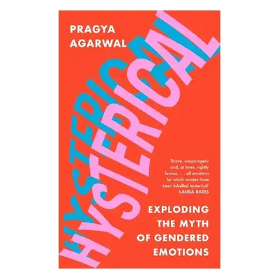 Hysterical - Agarwal, Pragya