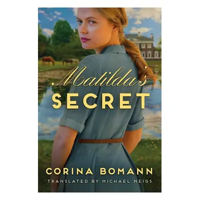 Matilda's Secret - Bomann, Corina