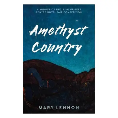 AMETHYST COUNTRY - Lennon, Mary