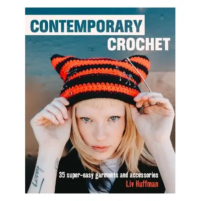 Contemporary Crochet - Huffman, Liv