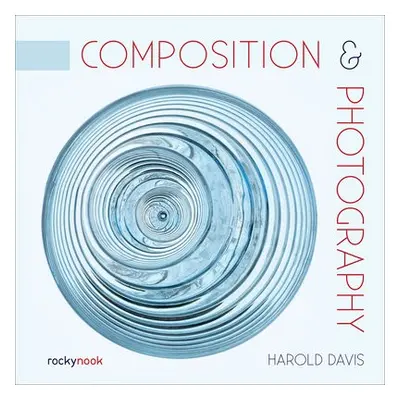 Composition a Photography - Davis, Harold