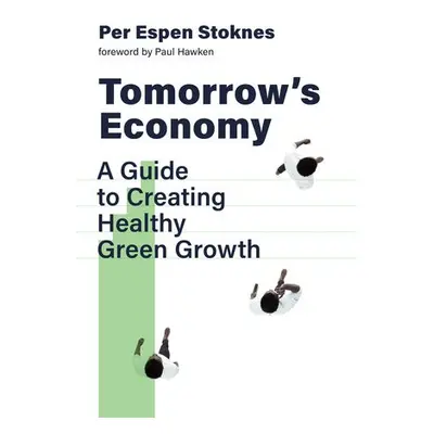 Tomorrow's Economy - Stoknes, Per Espen a Hawken, Paul