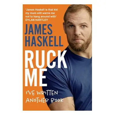 Ruck Me - Haskell, James