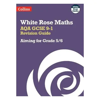 AQA GCSE 9-1 Revision Guide: Aiming for Grade 5/6 - Collins GCSE