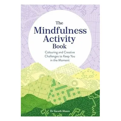 Mindfulness Activity Book - Moore, Gareth