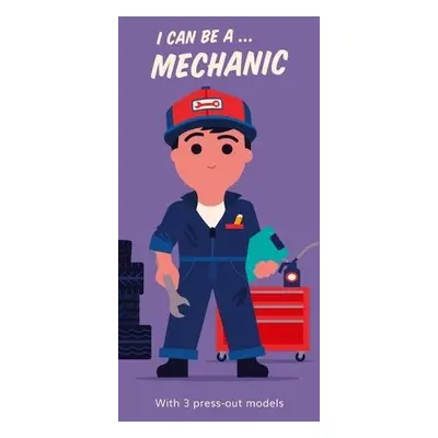 I Can Be A ... Mechanic