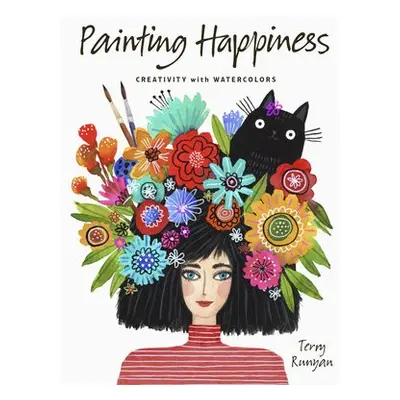 Painting Happiness - Runyan, Terry