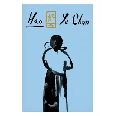 Hao - Chun, Ye