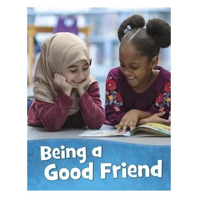 Being a Good Friend - Schuh, Mari