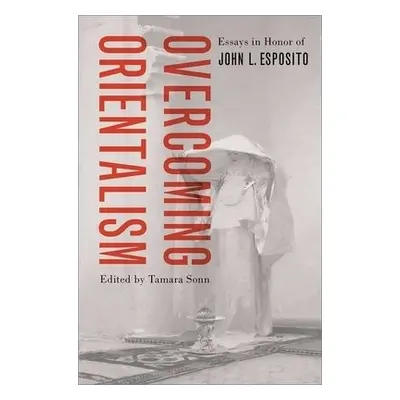 Overcoming Orientalism