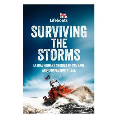 Surviving the Storms - The RNLI