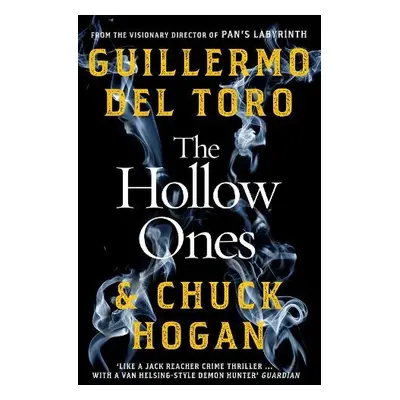 Hollow Ones - Toro, Guillermo del a Hogan, Chuck