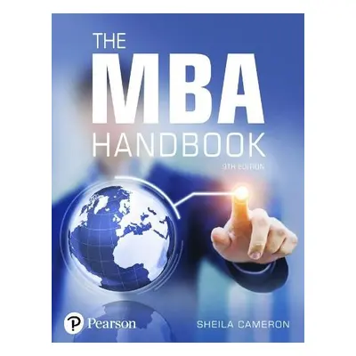 MBA Handbook, The - Cameron, Sheila