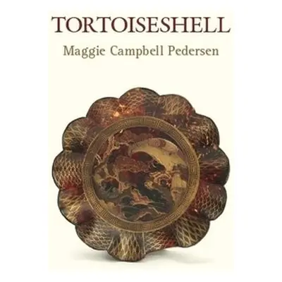 Tortoiseshell - Campbell Pederson, Maggie