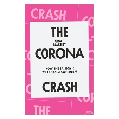 Corona Crash - Blakeley, Grace