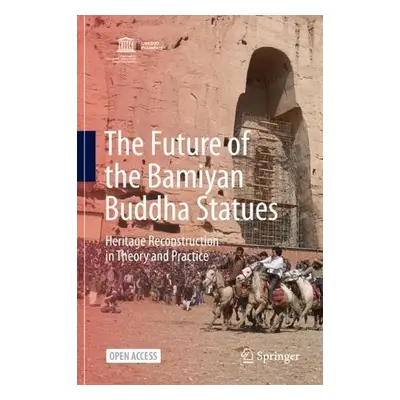 Future of the Bamiyan Buddha Statues