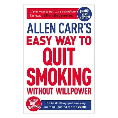 Allen Carr's Easy Way to Quit Smoking Without Willpower - Includes Quit Vaping - Carr, Allen a D