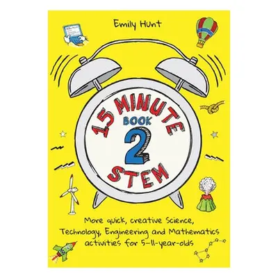 15-Minute STEM Book 2 - Hunt, Emily