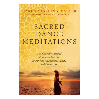 Sacred Dance Meditations - Walter, Carla Stalling