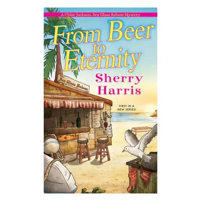 From Beer to Eternity - Harris, Sherry