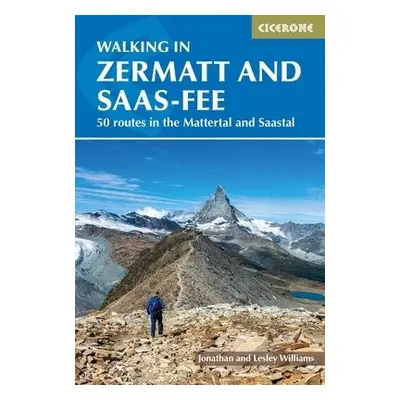 Walking in Zermatt and Saas-Fee - Williams, Lesley a Williams, Jonathan