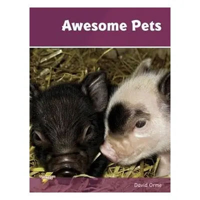 Awesome Pets - Orme, David a Orme David