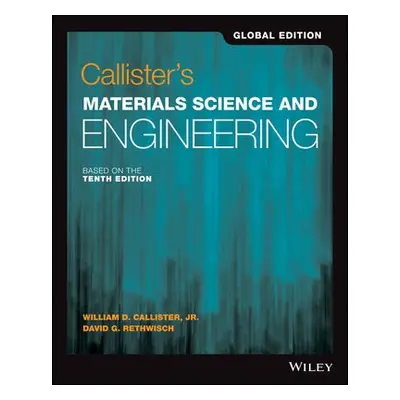 Callister's Materials Science and Engineering, Global Edition - Callister, William D., Jr. (Univ