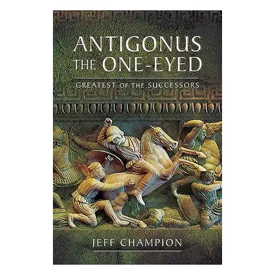 Antigonus The One-Eyed - Champion, Jeff