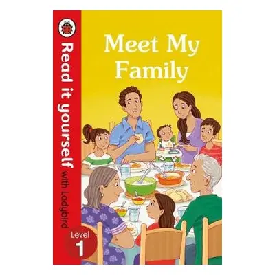 Meet My Family - Read It Yourself with Ladybird Level 1