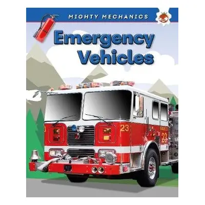 Emergency Vehicles - Mighty Mechanics - Allan, John