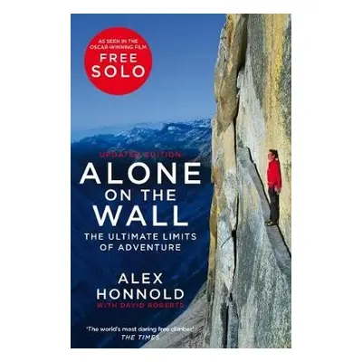 Alone on the Wall - Honnold, Alex a Roberts, David