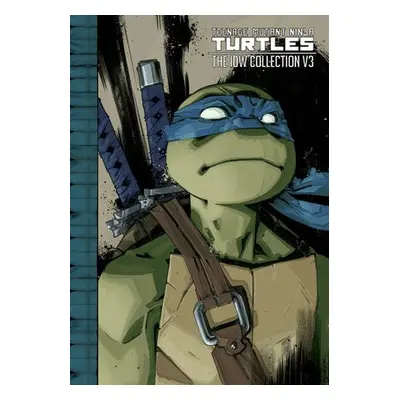 Teenage Mutant Ninja Turtles: The IDW Collection Volume 3 - Eastman, Kevin a Waltz, Tom a Lynch,