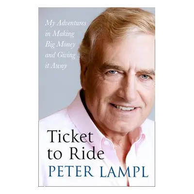 Ticket to Ride - Lampl, Sir Peter