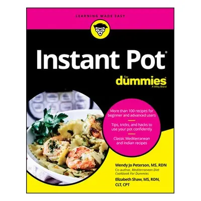 Instant Pot Cookbook For Dummies - Peterson, Wendy Jo a Shaw, Elizabeth