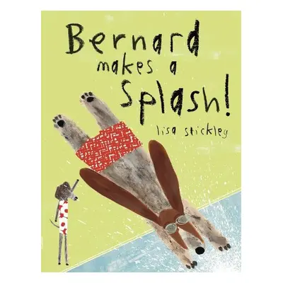 Bernard Makes A Splash!