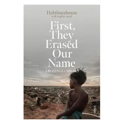 First, They Erased Our Name - Habiburahman a Ansel, Sophie