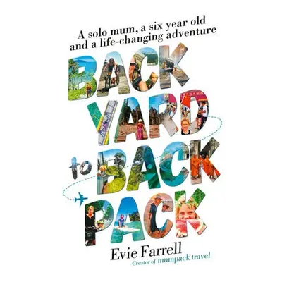 Backyard to Backpack - Farrell, Evie