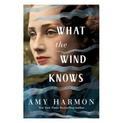 What the Wind Knows - Harmon, Amy