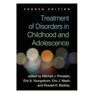 Treatment of Disorders in Childhood and Adolescence, Fourth Edition