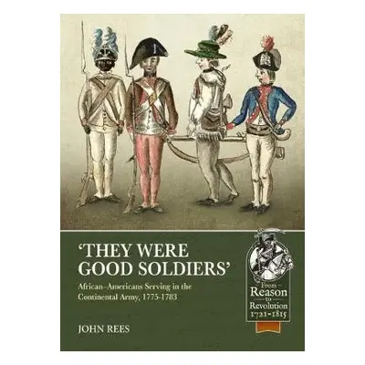 'They Were Good Soldiers' - Rees, John U.