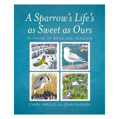 Sparrow's Life's as Sweet as Ours - Akroyd, Carry a McEwen, John