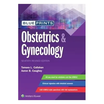 Blueprints Obstetrics a Gynecology - Callahan, Dr. Tamara, M.D.