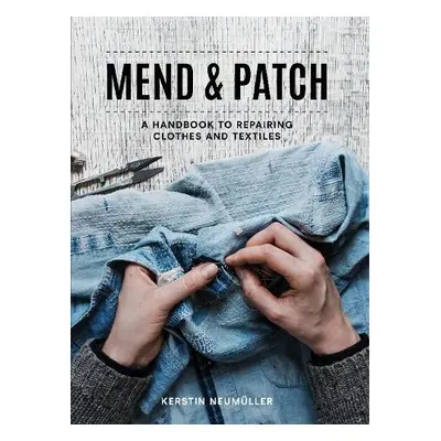 Mend a Patch - Neumuller, Kerstin