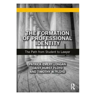 Formation of Professional Identity - Longan, Patrick a Floyd, Daisy a Floyd, Timothy