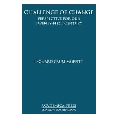 Challenge of Change - Moffitt, Leonard Caum