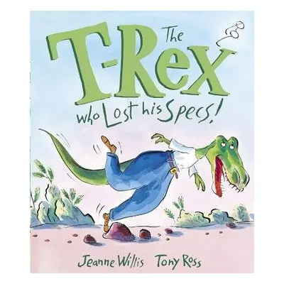 T-Rex Who Lost His Specs! - Willis, Jeanne