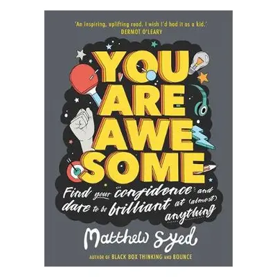 You Are Awesome - Syed, Matthew